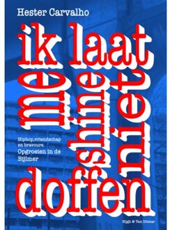 Ik Laat Me Shine Niet Doffen - Hester Carvalho