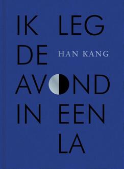 Ik leg de avond in een la -  Han Kang (ISBN: 9789038817095)