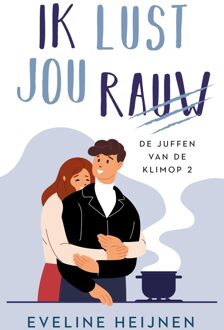 Ik lust jou rauw - Eveline Heijnen - ebook