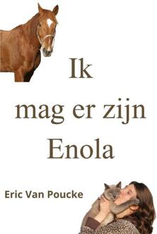 Ik mag er zijn -  Eric van Poucke (ISBN: 9789465310121)