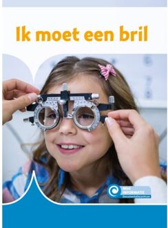 Ik Moet Een Bril - Mini Informatie - Annemarie van den Brink