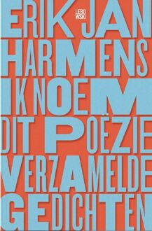 Ik noem dit poëzie - eBook Erik Jan Harmens (9048832101)