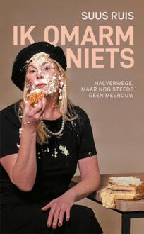 Ik omarm niets -  Suus Ruis (ISBN: 9789020609455)