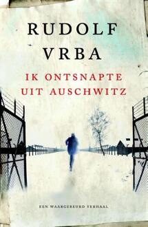Ik ontsnapte uit Auschwitz - eBook Rudolf Vrba (9401901465)