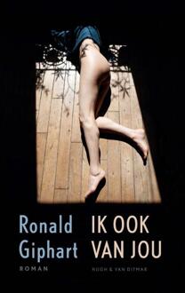 Ik ook van jou - Boek Ronald Giphart (9038803516)