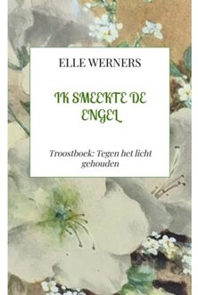Ik Smeekte De Engel - ELLE WERNERS