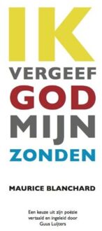 Ik vergeef God mijn zonden - Boek Maurice Blanchard (9077970118)