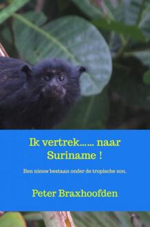 Ik vertrek...... naar Suriname