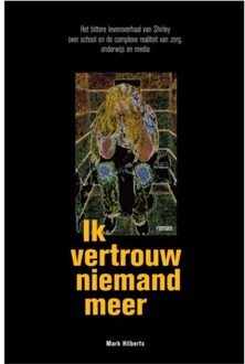 Ik Vertrouw Niemand Meer - Mark Hilberts