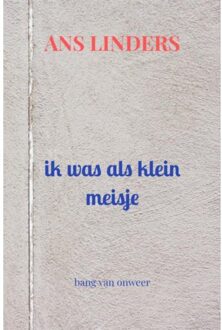 Ik Was Als Klein Meisje - Ans Linders