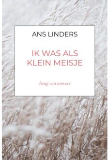 Ik Was Als Klein Meisje - Ans Linders
