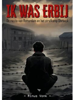 Ik Was Erbij - Rinus Vonk