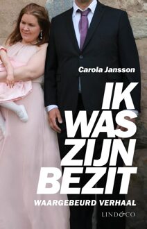 Ik was zijn bezit - Leone Milton, Carola Jansson - ebook