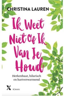 Ik weet niet of ik van je houd - Boek Christina Lauren (9401609268)