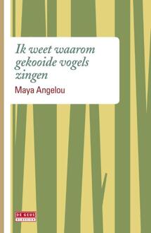 Ik weet waarom gekooide vogels zingen - eBook Maya Angelou (9044530690)