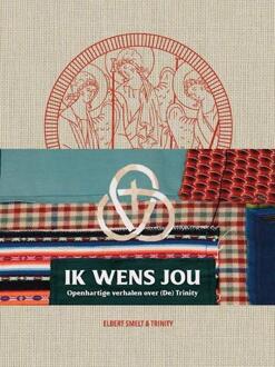 Ik wens jou -  Elbert Smelt, Trinity (ISBN: 9789058042217)