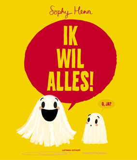 Ik wil alles! -  Sophy Henn (ISBN: 9789021061139)