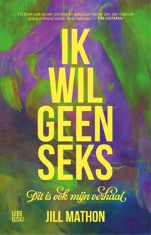 Ik wil geen seks -  Jill Mathon (ISBN: 9789048870691)