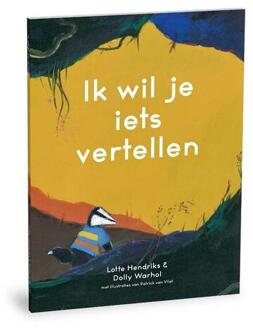 Ik wil je iets vertellen -  Dolly Warhol, Lotte Hendriks (ISBN: 9789090365411)