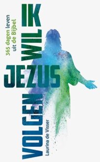 Ik wil Jezus volgen! - Laurina de Visser - ebook