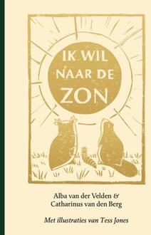 Ik wil naar de zon -  Alba van der Velden, Catharinus van den Berg (ISBN: 9789460050749)