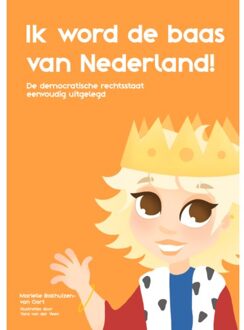 Ik Word De Baas Van Nederland - Marielle Bakhuizen-van Oort