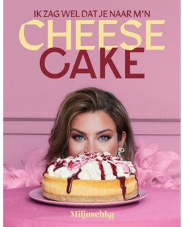 Ik Zag Wel Dat Je Naar M’n Cheesecake - Miljuschka Witzenhausen