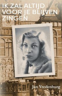 Ik zal altijd voor je blijven zingen - Jan Vredenburg - ebook