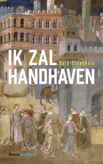 Ik zal handhaven -  Dato Steenhuis (ISBN: 9789462745155)