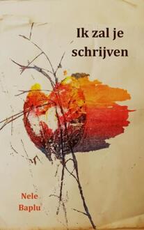 Ik zal je schrijven -  Nele Baplu (ISBN: 9789465316062)