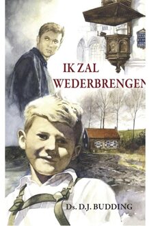 Ik zal wederbrengen - eBook Ds. D.J. Budding (9461150164)