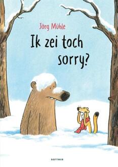 Ik zei toch sorry? -  Jörg Mühle (ISBN: 9789025781811)