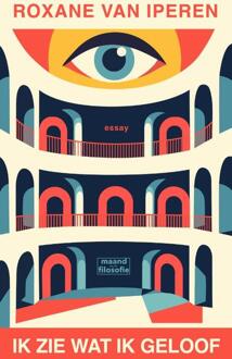 Ik zie wat ik geloof -  Roxane van Iperen (ISBN: 9789493420939)