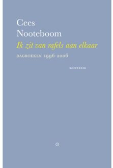 Ik Zit Van Rafels Aan Elkaar - Cees Nooteboom