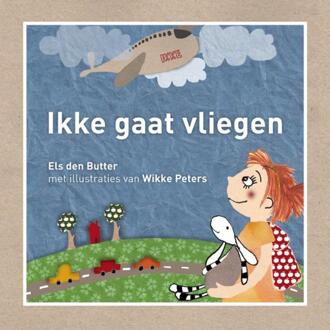 Ikke gaat vliegen - Boek Els den Butter (9081597515)