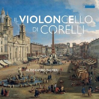 Il Violoncello Di Corelli - Alessandro Palmeri