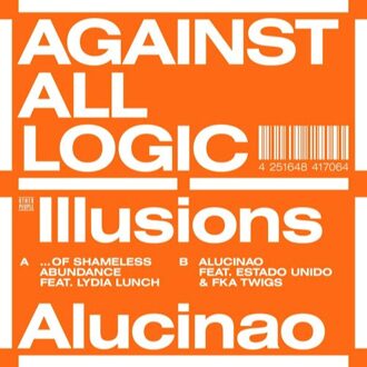 Illusions Of Shameless Abundance/Alucinao - Against All Logic