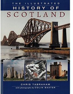 Illustrated History Of Scotland - Chris Tabraham