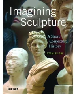 Imagining Sculpture - Stanley Abe