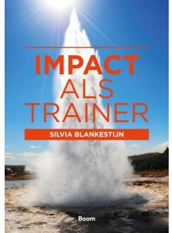 Impact als trainer - Boek Silvia Blankestijn (902440309X)