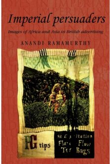 Imperial Persuaders - Studies In Imperialism - Dr Anandi Ramamurthy