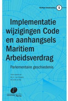 Implementatie wijzigingen Code en aanhangsels Maritiem Arbeidsverdrag - Boek Uitgeverij Paris B.V. (9462511624)