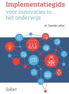 Implementatiegids Voor Innovaties In Het Onderwijs - Geertje Leflot