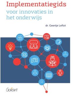 Implementatiegids Voor Innovaties In Het Onderwijs - Geertje Leflot
