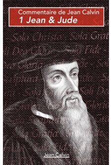 Importantia Publishing 1 Jean & Jude - Commentaires Sur Le Nouveau Testament - Jean Calvin
