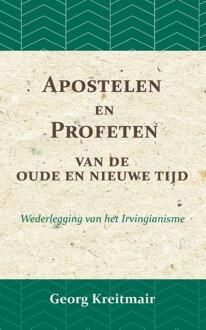 Importantia Publishing Apostelen En Profeten Van De Oude En De Nieuwe Tijd - Georg Kreitmair