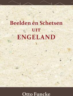 Importantia Publishing Beelden En Schetsen Uit Engeland - Otto Funcke