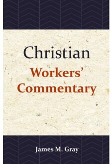 Importantia Publishing Christian Workers' Commentary - James M. Gray