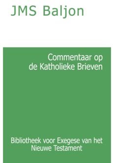 Importantia Publishing Commentaar op de Katholieke Brieven - (ISBN:9789057195273)