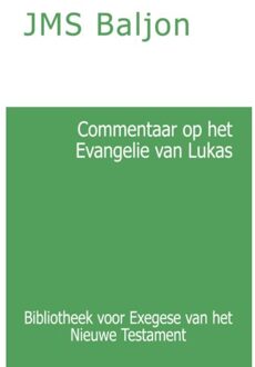 Importantia Publishing Commentaar op het Evangelie van Lukas - (ISBN:9789057195235)